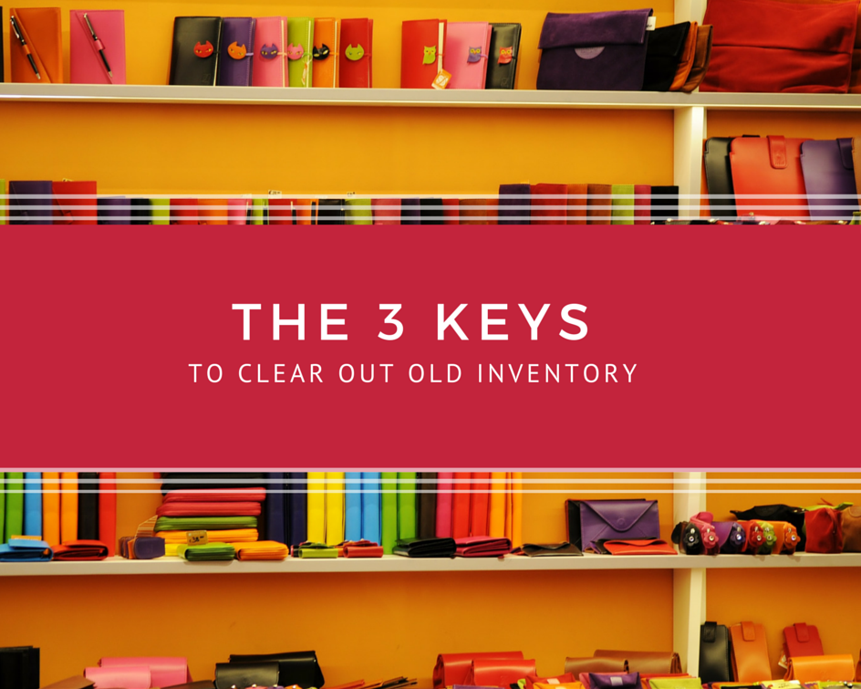 The 3 Keys to Clear Out Old Inventory SnapRetail