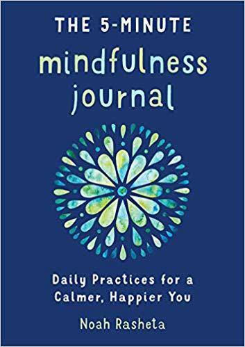 <strong>The 5-Minute Mindfulness Journal: Daily Practices for a Calmer, Happier You​</strong>