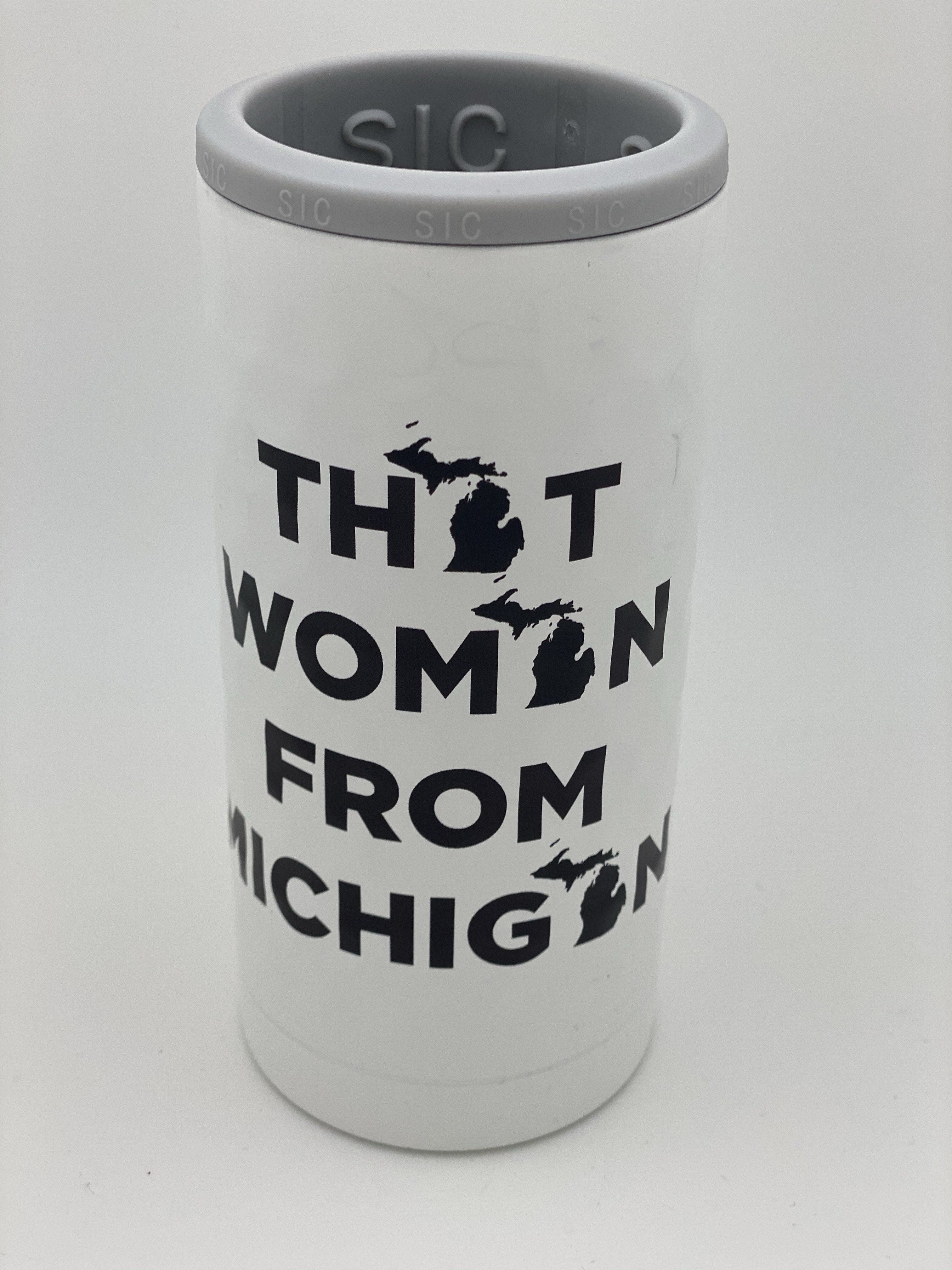 White Dimpled &quot;That Woman From Michigan&quot; Slim Can Double Insulated Koozie