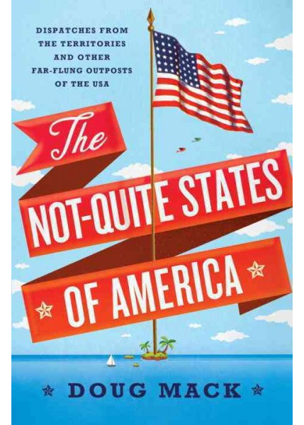 The Not-Quite States of America