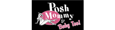 Posh Mommy &amp; Baby Too!